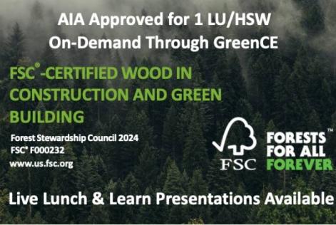 A promotional graphic announcing FSC’s AIA-approved continuing education course, “FSC-Certified Wood in Construction and Green Building,” available on demand through GreenCE, with live presentations also offered.